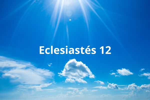 Eclesiastés 12